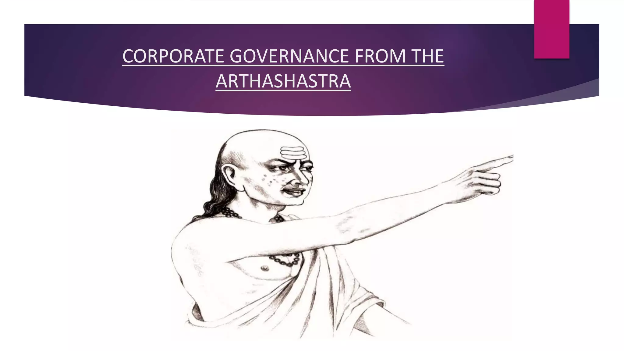 Arthashastra & corporate governance ppt | PPTX