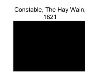 Constable, The Hay Wain, 1821 