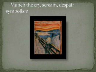     Munch the cry, scream, despair symbolism
