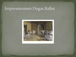 Impressionism Degas Ballet