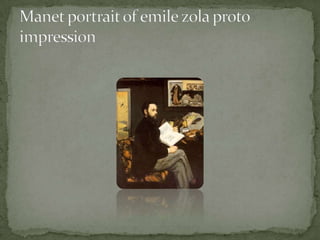Manet portrait of emilezola proto impression
