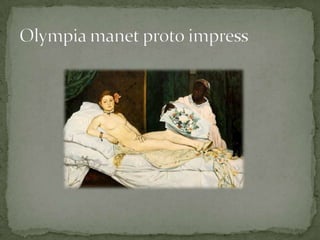 Olympia manet proto impress
