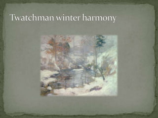 Twatchman winter harmony<br />
