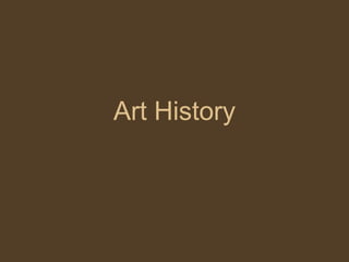 Art History
 