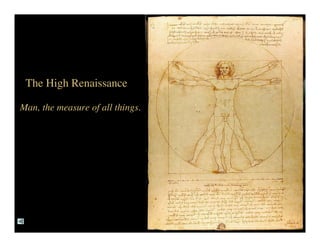 The High Renaissance

Man, the measure of all things.
 