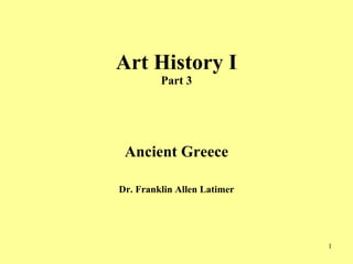 Art History I Part 3 ,[object Object],[object Object]
