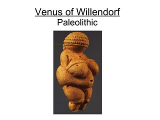 Venus of Willendorf Paleolithic 