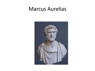 Marcus Aurelias
 