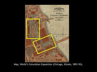 Map, World’s Columbian Exposition (Chicago, Illinois, 1891-93).
 