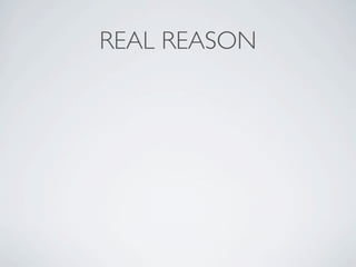 REAL REASON
 