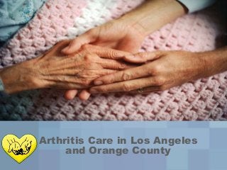 Arthritis Care in Los Angeles
and Orange County

 