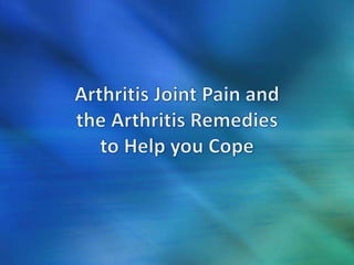 Arthritis joint pain and