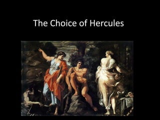 The Choice of Hercules
 
