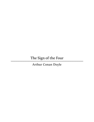 The Sign of the Four
Arthur Conan Doyle
 