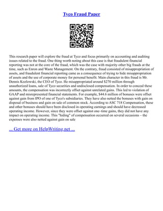 Tyco Fraud Paper
This research paper will explore the fraud at Tyco and focus primarily on accounting and auditing
issues related to the fraud. One thing worth noting about this case is that fraudulent financial
reporting was not at the core of the fraud, which was the case with majority other big frauds at the
time, such as Enron and Waste Management. On the contrary, fraud consisted of misappropriation of
assets, and fraudulent financial reporting came as a consequence of trying to hide misappropriation
of assets and the use of corporate money for personal benefit. Main character in this fraud is Mr.
Dennis Kozlowski, the CEO of Tyco. He misappropriated around $270 million through
unauthorized loans, sale of Tyco securities and undisclosed compensation. In order to conceal these
amounts, the compensation was incorrectly offset against unrelated gains. This led to violation of
GAAP and misrepresented financial statements. For example, $44.6 million of bonuses were offset
against gain from IPO of one of Tyco's subsidiaries. They have also netted the bonuses with gain on
disposal of business and gain on sale of common stock. According to ASC 718 Compensation, these
and other bonuses should have been disclosed in operating earnings and should have decreased
operating income. However, since they were offset against one–time gains, they did not have any
impact on operating income. This "hiding" of compensation occurred on several occasions – the
expenses were also netted against gain on sale
... Get more on HelpWriting.net ...
 