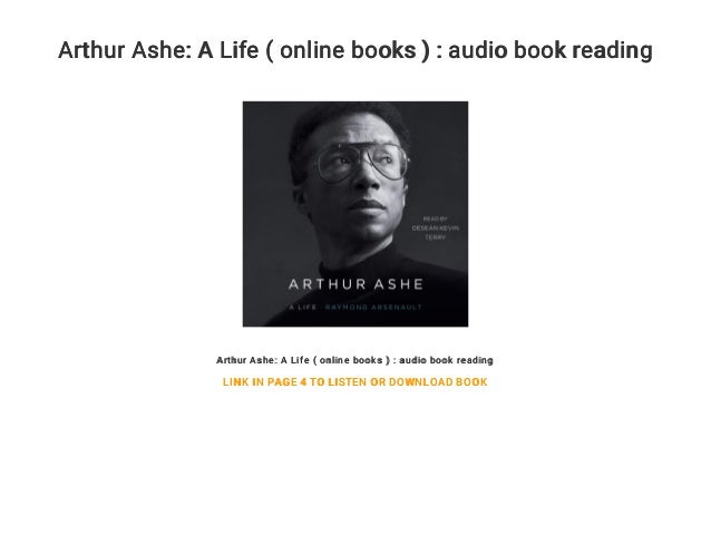 Arthur Ashe A Life Online Books Audio Book Reading