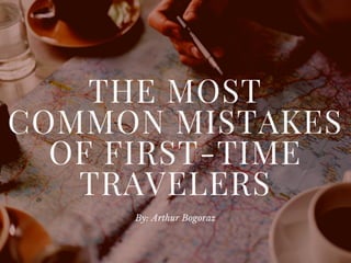 Common Mistakes Of First-Time Travelers