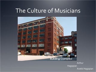 The Culture of Musicians Arthur Hagopian Avetis Hagopian 