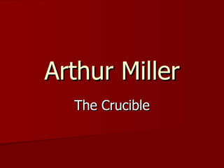 Arthur Miller The Crucible 