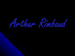 Arthur Rimbaud 