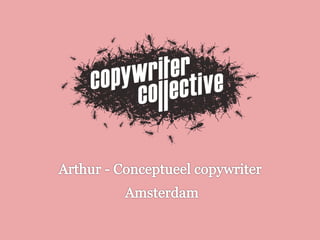 Conceptueel copywriter - Arthur, Amsterdam