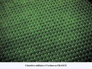 Cimetière militaire à Verdun en FRANCE 