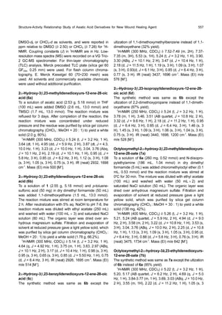 J
3 ,s( 50.1 ,)H 1 ,zH 2.11 = ,d( 22.2 ,)H1 ,m( 55.3 ,)H 2                            eht tpecxe b6 sa emas saw dohtem citehtnys ehT
           J
,zH 0.01 = ,qBA( 30.3 ,96.3 ,)H 1 ,m( 77.3-48.3 ,)H 1 ,zH                                                                       )c6( dica
      J                                     J
0.5 = ,q( 96.4 ,)H 2 ,zH 2.6 = ,tetrauq BA( 71.5 ,02.5                               cio-82-ene-21-sruyxoidenedilyzneb-32,β3-yxordyH-α2
                 J                    3
,)H 1 ,zH 2.3 = ,t( 22.5 δ ) lCDC ,zHM 003( RMN-H                           1
                            .)dleiy %58( a6 fo daetsni b6 fo                                                                        .] M[ 415 e/m +
                                                                                    )IE( ssaM . mc 5961 ,6292 )taen( RI .)H 3 ,zH 4.6 = ,d(                J
                                                                                                     1-
noitazitlu eht tpecxe a7 sa emas saw dohtem citehtnys ehT
                                       )b7( etao-82-ene-21                                                    J
                                                                                    57.0 ,)H 1 ,zH 05.5 = ,d( 58.0 ,)H 3 ,s( 56.0 ,)H 3 ,s( 59.0
-sruyxoidenedilyhte-32,â3-yxordyh-α2-lyhtemyxolytcO                                                                       J
                                                                                    ,)H 3 ,s( 89.0 ,)H 1 ,zH 4.01 = ,d( 71.3 ,)H 2 ,zH 1.01 =                       J
                                                                                    ,qBA( 79.2 ,36.3 ,)H 1 ,m( 57.3 ,)H 1 ,zH 29.4 = ,q( 46.4         J
           .] M[ 246 e/m )IE( ssaM . mc 4371 ,5743 )taen(                                                 J           3
                                                                                    ,)H 1 ,zH 2.3 = ,t( 41.5 δ ) lCDC ,zHM 003( RMN-H
            +                                      1-                                                                                                           1
                                           J
RI .)H 3 ,s( 67.0 ,)H 3 ,zH 6.5 = ,d( 88.0 ,)H 3 ,zH 4.6 =                      J         .)%2.66 ,g 87.1( dilos etihw a dleiy ot )1 : 02 = HOeM
,d( 59.0 ,)H 3 ,s( 50.1 ,)H 3 ,s( 90.1 ,)H 3 ,s( 31.1 ,)H 1 ,zH                      3
                                                                                    : lCHC( yhpargotamorhc nmuloc leg acilis yb deifirup saw
       J                                        J
8.01 = ,d( 52.2 ,)H 2 ,zH 0.01 = ,qBA( 67.3 ,40.3 ,)H 3                             hcihw ,dilos wolley thgil a evag erusserp decuder ta tnevlos
                              J
,s( 35.3 ,)H 1 ,zH 8.01 = ,d( 22.3 ,)H 2 ,m( 85.3 ,)H 2 ,zH                         fo noitaropave dna noitartliF .etaflus muisengam suordyh
      J                                     J
0.9 = ,d( 49.4 ,)H 2 ,zH 9.5 = ,tetrauq BA( 42.5 ,12.5                              -na revo deird saw reyal cinagro ehT .)Lm 08( noitulos
                 J                    3
,)H 1 ,zH 2.3 = ,t( 62.5 δ ) lCDC ,zHM 004( RMN-H                                   lCaN detarutas dna )3 × Lm 001( retaw htiw dehsaw dna
                                                                            1
                                         .)%24 ,gm 831( dilos                       )Lm 052( etateca lyhte htiw detulid saw erutxim noitcaer
                                               3
etihw a dleiy ot )1 : 03 = HOeM : lCHC( yhpargotamorhc                              eht ,8-7 Hp ot HOaN .qa %5 htiw noitazilartuen retfA .h 2
nmuloc leg acilis yb deifirup saw hcihw ,dilos wolley                               rof erutarepmet moor ta derrits saw erutxim noitcaer ehT
thgil a evag erusserp decuder ta tnevlos fo noitaropave                             .)lomm 0.31 ,Lm 5.1( enahteyxohtemid-1,1 dedda saw
dna noitartliF .etaflus muisengam suordyhna revo deird                              )Lm 05( edimamrof lyhtemid yrd ni )gm 05( dica cinoflus
saw reyal cinagro ehT .)Lm 05( noitulos lCaN detarutas                                           p
                                                                                    -eneulot- dna )lomm 81.5 ,g 55.2( 1 fo noitulos a oT
dna )2 × Lm 05( retaw htiw dehsaw dna )Lm 001(                                                                                  )b6( dica
etateca lyhte htiw detulid saw erutxim ehT .nim 03 rof C 0                  o
                                                                                       cio-82-ene-21-sruyxoidenedilyhte-32,β3-yxordyH-α2
ta derrits saw erutxim noitcaer eht dna )lomm 35.0 ,Lm
1.0( rehte lytcolyhtemorolhc dedda saw )Lm 5( edimamrof                                                           .] M[ 005 e/m )IE( ssaM . mc
                                                                                                                          +                                1-
lyhtemid yrd ni )lomm 40.1 ,Lm 681( enimalyhtelyp                                   8961 ,2392 )taen( RI .)H 3 ,s( 57.0 ,)H 3 ,s( 50.1 ,)H 3 ,s(
-orposiid-N dna )lomm 25.0 ,gm 062( a6 fo noitulos a oT                                                                               J
                                                                                    80.1 ,)H 3 ,s( 21.1 ,)H 3 ,zH 2.6 = ,d( 58.0 ,)H 3 ,zH 8.5
                                  )a7( etao-82-ene-21                                    J                            J
                                                                                    = ,d( 59.0 ,)H 1 ,zH 1.01 = ,d( 91.2 ,)H 2 ,zH 1.01 =                           J
-sruyxoidenedilyhtem-32,β3-yxordyh-α2-lyhtemyxolytcO                                                                          J
                                                                                    ,qbA( 67.3 ,40.3 ,)H 1 ,zH 0.01 = ,d( 32.3 ,)H 1 ,zH 0.01
                                                                                             J                                J
                                                                                    ,3.4 = ,td( 78.3 ,)H 2 ,zH 9.5 = ,dd( 59.4 ,)H 1 ,td( 46.3
                                                .] M[ 825 e/m                                             J           3
                                                                                    ,)H 1 ,zH 2.3 = ,t( 42.5 δ ) lCDC ,zHM 003( RMN-H
                                                            +                                                                                                   1
)IE( ssaM . mc 0021 ,8961 ,0443 )taen( RI .)H 3 ,s( 57.0
            1-
                                                                                                                             .)%08 ,g 0.2( dilos
,)H 3 ,s( 40.1 ,)H 3 ,s( 60.1 ,)H 3 ,s( 90.1 ,)H 3 ,s( 54.1 ,)H                                                                   3
                                                                                    etihw a dleiy ot )1 : 02 = HOeM : lCHC( yhpargotamorhc
                                  J
3 ,s( 64.1 ,)H 3 ,zH 4.6 = ,d( 58.0 ,)H 3 ,zH 4.6 = ,d(                 J           nmuloc leg acilis yb deifirup saw eudiser eht dna erusserp
                          J
59.0 ,)H 1 ,zH 2.11 = ,d( 81.2 ,)H 1 ,zH 6.9 = ,d( 23.3         J                   decuder rednu detartnecnoc saw erutxim noitcaer
                      J
,)H 2 ,zH 8.01 = ,tetrauq BA( 15.3 ,64.3 ,)H 1 ,m( 87.3                             eht ,noitcaer eht fo noitelpmoc retfA .syad 3 rof dexulfer
                 J                    3
,)H 1 ,zH 2.3 = ,t( 42.5 δ ) lCDC ,zHM 052( RMN-H                                   saw erutxim noitcaer ehT .)lomm 0.31 ,Lm 7.1( lCSMT
                                                                            1
                                      .)dleiy %78( enahteyxo                        dna )lomm 0.31 ,Lm 6.2( OSMD dedda erew )Lm 001(
-htemid-1,1 fo daetsni enaporpyxohtemid-2,2 fo noitazitlu                           FHT ni )lomm 81.5 ,g 35.2( dica citaisa fo noitulos a oT
eht tpecxe b6 sa emas saw dohtem citehtnys ehT                                                                                 )a6( dica
                                        )d6( dica cio                               cio-82-ene-21-sruyxoidenedilyhtem-32,β3-yxordyH-α2
 -82-ene-21-sruyxoidenedilyporposi-32,β3-yxordyH-α2
                                                                                                       .noitacifirup lanoitidda tuohtiw desu erew
                                                   .] M[ 675        +
                                                                                    slacimehc elbaliava yllaicremmoc dna stnevlos llA .desu
e/m )IE( ssaM . mc 6961 ,7343 )taen( RI .)H 3 ,s( 77.0
                 1-
                                                                                    saw )hsem 032~07( 06 legleseiK kcreM .E ,yhpargot
                 J                                      J
,)H 3 ,zH 4.6 = ,d( 58.0 ,)H 3 ,zH 1.6 = ,d(39.0 ,)H 3 ,s(                          -amorhc nmuloc hsalf roF .desu erew )mm 52.0 , FG                     452
70.1 ,)H 3 ,s( 90.1 ,)H 3 ,s( 91.1 ,)H 1 ,zH 5.11 = ,d( 81.2    J                   06 leg acilis( etalp CLT detaocerp kcreM ,sisylana )CLT(
                     J
,)H 1 ,zH 4.01 = ,d( 74.3 ,)H 2 ,zH 1.01 = ,qBA( 03.3       J                       yhpargotamorhc reyal-niht roF .retemortceps SM-CG 2
                          J
,09.3 ,)H 1 ,zH 2.3 = ,t( 42.5 ,)H1 ,s( 35.5 ,)H3 ,m( 53.7                          -oirT GV a no dedrocer erew )SM( artceps ssam noituloser
                                      3
-73.7 ,)H2 ,m( 94.7-25.7 δ ) lCDC ,zHM 003( RMN-H                                                                     J
                                                                                    -woL .zH ni era RMN-H ni ) ( stnatsnoc gnilpuoC .RMN
                                                                            1                                     1
                               .)dleiy %23( enahteyxohtemid                                               3
                                                                                    -H rof )62.7 δ( lCHC ro )05.2 δ( OSMD ot evitaler mpp
                                                                                         1
-1,1 fo daetsni eneznebllyhtemyxohtemid-1,1 fo noitazitlu                           ni detroper erew dna ,stnevlos sa - lCHC ro -OSMD     d   3       6
                                                                                                                                                      d
755                                       tnegA gnilaeH dnuoW weN rof sevitavireD dicA citaisA fo ydutS pihsnoitaleR ytivitcA-erutcurtS
 
