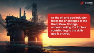 Working Out the Oil and Gas Expertise During Great Crew Change