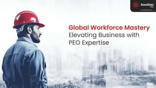 Global Workforce Mastery: Elevating Business with PEO Expertise
