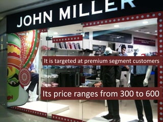 It is targeted at premium segment customers
Its price ranges from 300 to 600
 