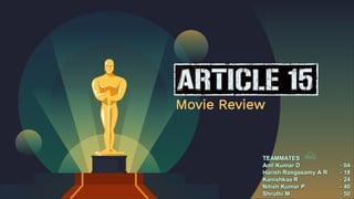 ARTICLE 15
Movie Review
 