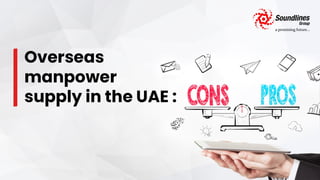 Overseas manpower supply in the UAE | Pros and Cons  