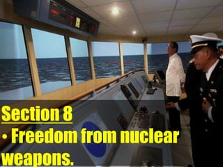 Section 8
• Freedom from nuclear
weapons.
 