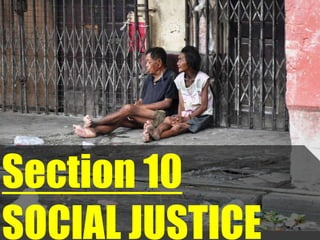 Section 10
SOCIAL JUSTICE
 