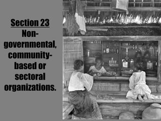 Section 23
     Non-
governmental,
 community-
   based or
   sectoral
organizations.
 