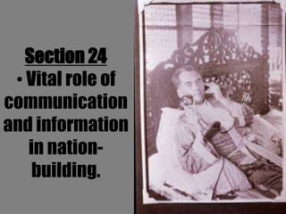 Section 24
 • Vital role of
communication
and information
   in nation-
    building.
 