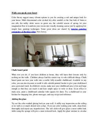 Walls can speak your heart
Color theory suggest many vibrant options to you for creating a real and unique look for
your h...