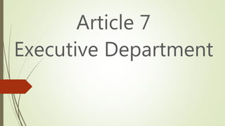 Article 7
Executive Department
 