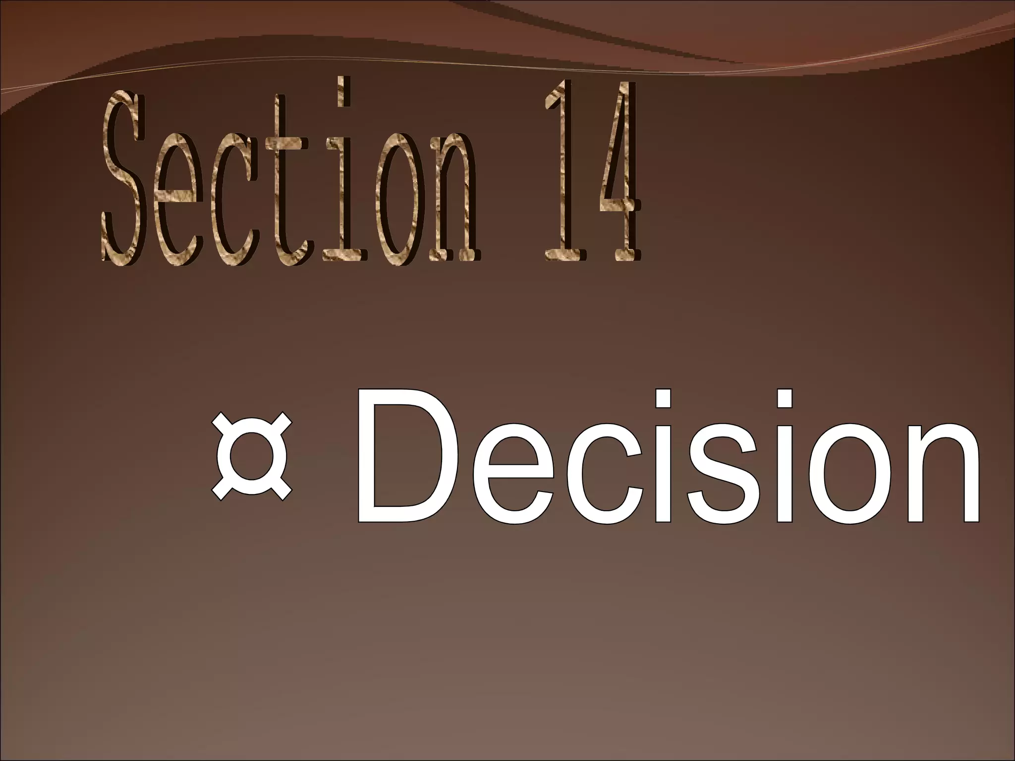 Section 14 ¤ Decision 