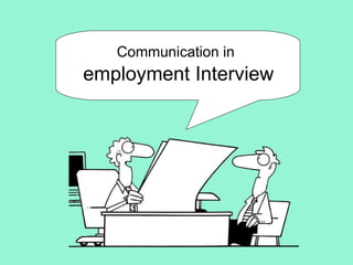 Communication in   employment Interview 