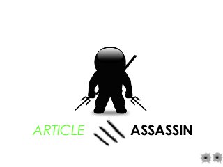 ARTICLE ASSASSIN
 