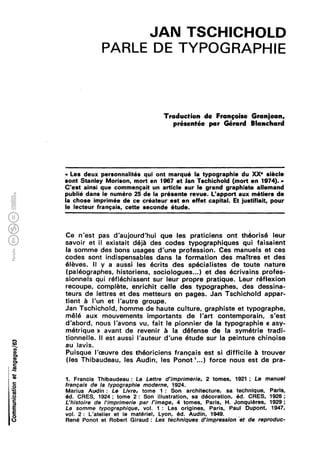 JAN TSCHICHOLD
PARLE DE TYPOGRAPHIE
Traduction de Françoise Granjean,présentée par Gérard Blanchard
« Les deux personnalit...
