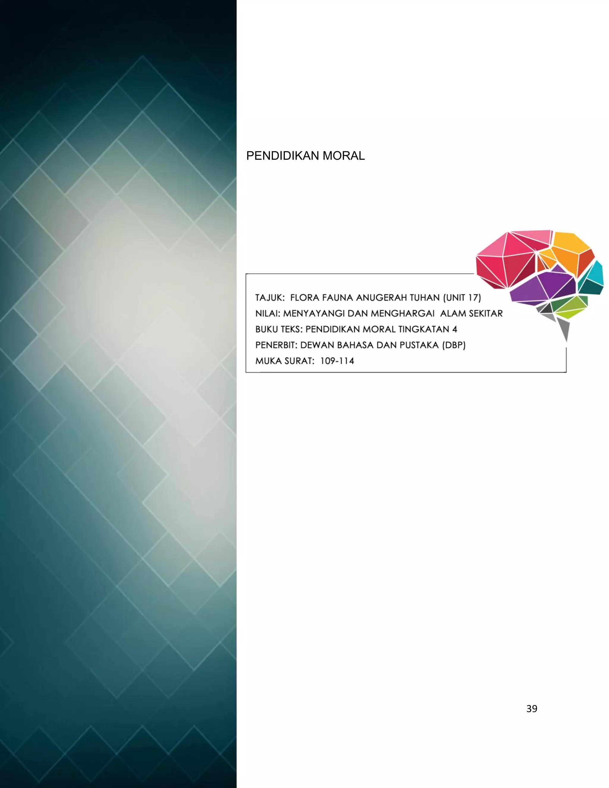 39
PENDIDIKAN MORAL
 
