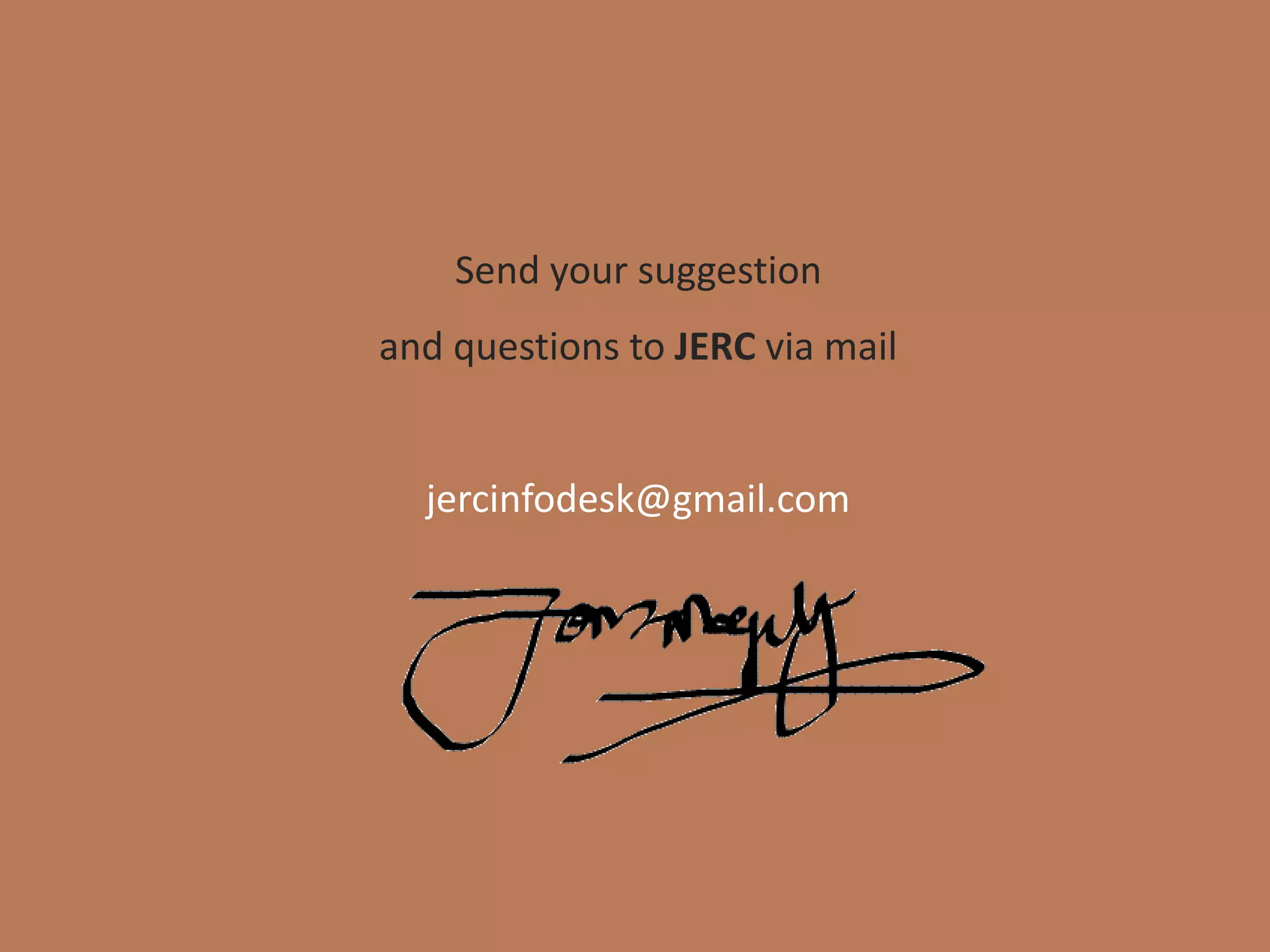 Send your suggestion
and questions to JERC via mail
jercinfodesk@gmail.com
 