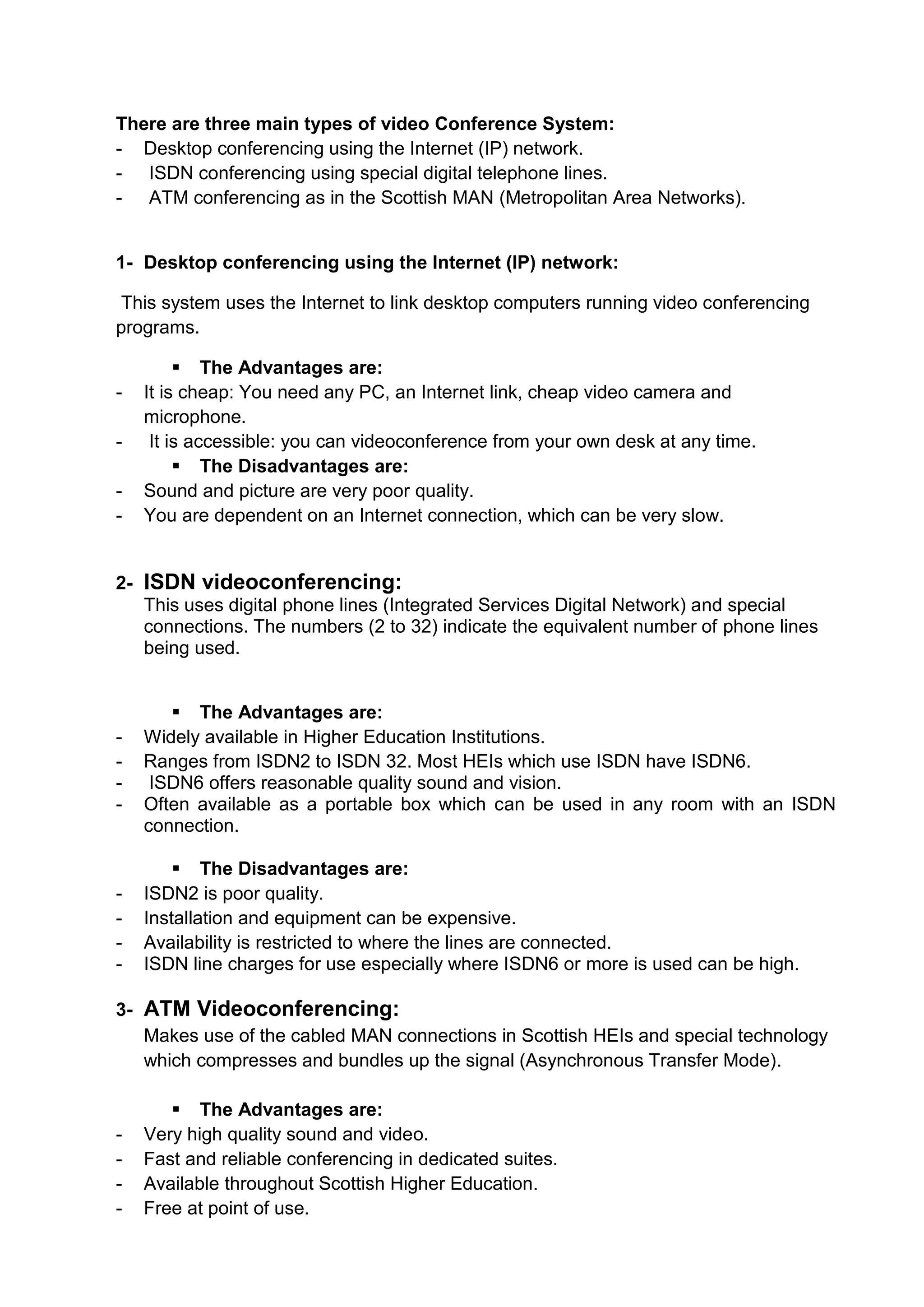  Speakers: to play audio received from remote endpoints.