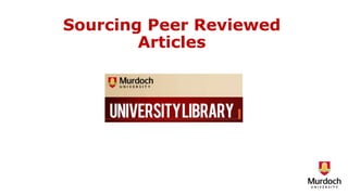Sourcing Peer Reviewed
Articles
 