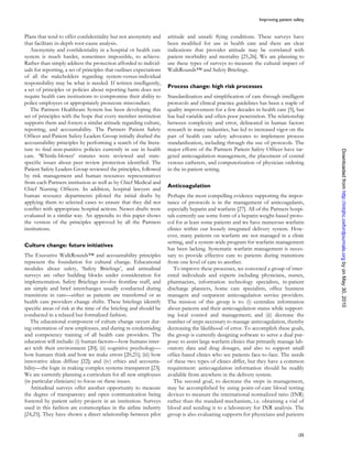 Improving patient safety


Plans that tend to offer conWdentiality but not anonymity and        attitude and unsafe Xying conditions. These surveys have
that facilitate in-depth root-cause analysis.                        been modiWed for use in health care and there are clear
   Anonymity and conWdentiality in a hospital or health care         indications that provider attitude may be correlated with
system is much harder, sometimes impossible, to achieve.             patient morbidity and mortality [25,26]. We are planning to
Rather than simply address the protection afforded to individ-       use these types of surveys to measure the cultural impact of
uals for reporting, a set of principles that outlines expectations   WalkRounds™ and Safety BrieWngs.
of all the stakeholders regarding system-versus-individual
responsibility may be what is needed. If written intelligently,
                                                                     Process change: high risk processes
a set of principles or policies about reporting harm does not
require health care institutions to compromise their ability to      Standardization and simpliWcation of care through intelligent
police employees or appropriately prosecute misconduct.              protocols and clinical practice guidelines has been a staple of
   The Partners Healthcare System has been developing this           quality improvement for a few decades in health care [5], but
set of principles with the hope that every member institution        has had variable and often poor penetration. The relationship
supports them and fosters a similar attitude regarding culture,      between complexity and error, delineated in human factors
reporting, and accountability. The Partners Patient Safety           research in many industries, has led to increased vigor on the
OfWcer and Patient Safety Leaders Group initially drafted the        part of health care safety advocates to implement process
accountability principles by performing a search of the litera-      standardization, including through the use of protocols. The
ture to Wnd non-punitive policies currently in use in health         major efforts of the Partners Patient Safety OfWcer have tar-




                                                                                                                                           Downloaded from http://intqhc.oxfordjournals.org by on May 30, 2010
care. ‘Whistle-blower’ statutes were reviewed and state-             geted anticoagulation management, the placement of central
speciWc issues about peer review protection identiWed. The           venous catheters, and computerization of physician ordering
Patient Safety Leaders Group reviewed the principles, followed       in the in-patient setting.
by risk management and human resources representatives
from each Partners institution as well as by Chief Medical and
                                                                     Anticoagulation
Chief Nursing OfWcers. In addition, hospital lawyers and
human resource departments piloted the initial drafts by             Perhaps the most compelling evidence supporting the impor-
applying them to selected cases to ensure that they did not          tance of protocols is in the management of anticoagulants,
conXict with appropriate hospital actions. Newer drafts were         especially heparin and warfarin [27]. All of the Partners hospi-
evaluated in a similar way. An appendix to this paper shows          tals currently use some form of a heparin weight-based proto-
the version of the principles approved by all the Partners           col for at least some patients and we have numerous warfarin
institutions.                                                        clinics within our loosely integrated delivery system. How-
                                                                     ever, many patients on warfarin are not managed in a clinic
                                                                     setting, and a system-wide program for warfarin management
Culture change: future initiatives
                                                                     has been lacking. Systematic warfarin management is neces-
The Executive WalkRounds™ and accountability principles              sary to provide effective care to patients during transitions
represent the foundation for cultural change. Educational            from one level of care to another.
modules about safety, ‘Safety BrieWngs’, and attitudinal                To improve these processes, we convened a group of inter-
surveys are other building blocks under consideration for            ested individuals and experts including physicians, nurses,
implementation. Safety BrieWngs involve frontline staff, and         pharmacists, information technology specialists, in-patient
are simple and brief interchanges usually conducted during           discharge planners, home care specialists, ofWce business
transitions in care—either as patients are transferred or as         managers and outpatient anticoagulation service providers.
health care providers change shifts. These brieWngs identify         The mission of this group is to: (i) centralize information
speciWc areas of risk at the time of the brieWng and should be       about patients and their anticoagulation status while support-
conducted in a relaxed but formalized fashion.                       ing local control and management; and (ii) decrease the
   The educational component of culture change occurs dur-           number of steps necessary to manage anticoagulation, thereby
ing orientation of new employees, and during re-credentialing        decreasing the likelihood of error. To accomplish these goals,
and competency training of all health care providers. The            the group is currently designing software to serve a dual pur-
education will include: (i) human factors—how humans inter-          pose: to assist large warfarin clinics that primarily manage lab-
act with their environment [20]; (ii) cognitive psychology—          oratory data and drug dosages, and also to support small
how humans think and how we make errors [20,21]; (iii) how           ofWce-based clinics who see patients face-to-face. The needs
innovative ideas diffuse [22]; and (iv) ethics and accounta-         of these two types of clinics differ, but they have a common
bility—the logic in making complex systems transparent [23].         requirement: anticoagulation information should be readily
We are currently planning a curriculum for all new employees         available from anywhere in the delivery system.
(in particular clinicians) to focus on these issues.                    The second goal, to decrease the steps in management,
   Attitudinal surveys offer another opportunity to measure          may be accomplished by using point-of-care blood testing
the degree of transparency and open communication being              devices to measure the international normalized ratio (INR)
fostered by patient safety projects in an institution. Surveys       rather than the standard mechanism, i.e. obtaining a vial of
used in this fashion are commonplace in the airline industry         blood and sending it to a laboratory for INR analysis. The
[24,25]. They have shown a direct relationship between pilot         group is also evaluating supports for physicians and patients


                                                                                                                                    i35
 