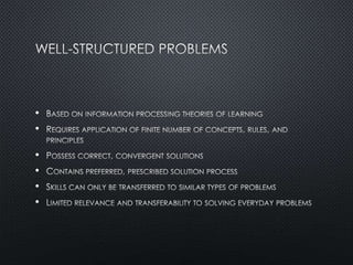 Instructional Design Models for Well-Structured and Ill-Structured ...