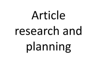 Article
research and
planning
 