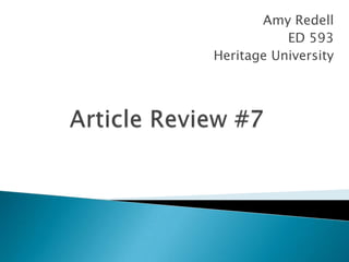 Amy Redell
           ED 593
Heritage University
 